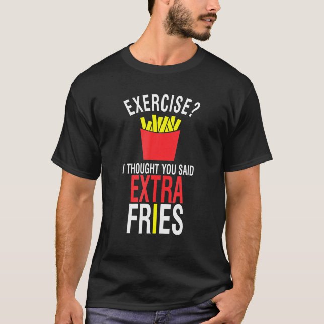 Jag trodde att du sa att Extra Fries Workout Lo T Shirt (Framsida)