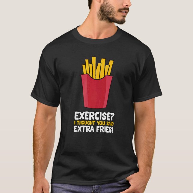 Jag trodde att du sa Extra Fries Funny Fren T Shirt (Framsida)