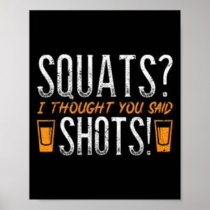 Jag trodde att du sa Shots! Funny Fitness Gym Poster