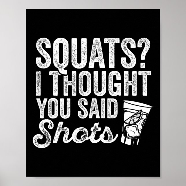 Jag trodde att du sa Shots. Funny Gym Drinking Poster (Framsidan)
