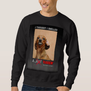Jag trodde att jag kände en Råtta Karen Meme Lång Ärmad Tröja