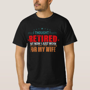 Jag trodde att jag pensionerades, men nu bara jobb t shirt