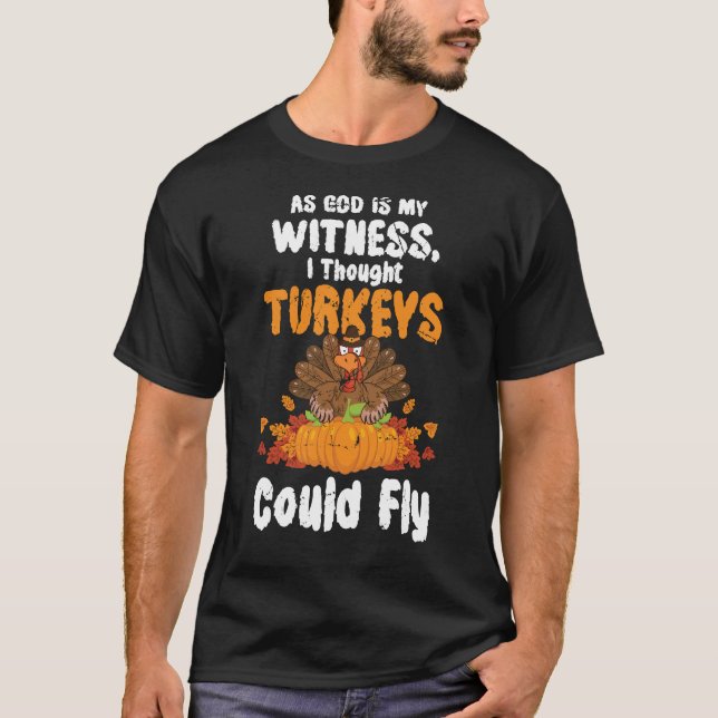 Jag trodde att kalkoner kunde flyga till Thanksgiv T Shirt (Framsida)