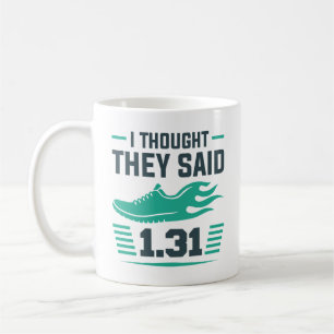 Jag trodde de sa 1,31 miles kaffemugg