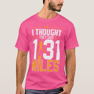 Jag trodde de sa 1 31 Miles Roligt Halvmaraton T Shirt