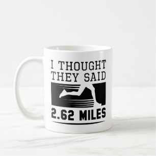 Jag trodde de sa 2,62 miles kaffemugg