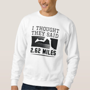 Jag trodde de sa 2,62 miles lång ärmad tröja