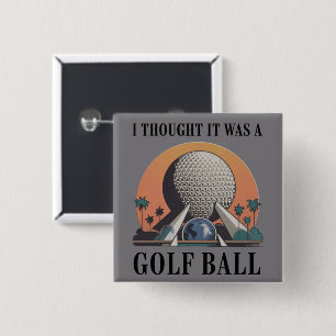 Jag trodde det var en golfboll Rolig golfälskare Knapp