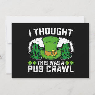 Jag trodde det var en Pub Crawl-St patrick's day Inbjudningar