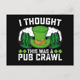 Jag trodde det var en Pub Crawl-St patrick's day Vykort