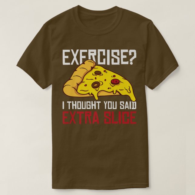 Jag trodde du sa Etra Slice T Shirt (Design framsida)