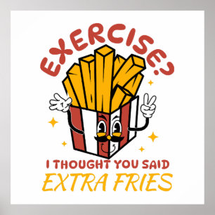 Jag trodde du sa Extra Fries. Poster
