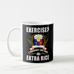 Jag trodde du sa Extra Ris Filippinerna Kaffemugg