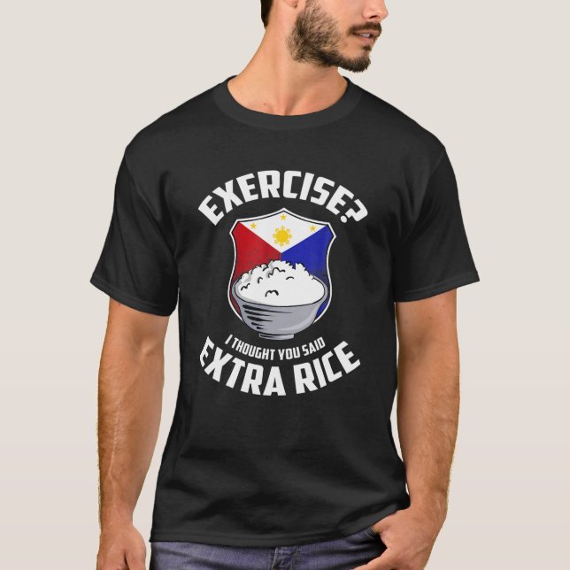 Jag trodde du sa Extra Ris Filippinerna T Shirt (Framsida)