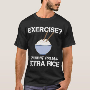Jag trodde du sa Extra Ris T Shirt