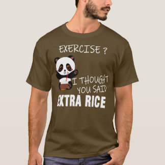 Jag trodde du sa Extra Ris T Shirt