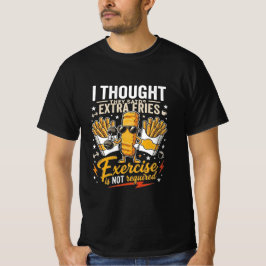 Jag trodde extra pommes frites gym t shirt