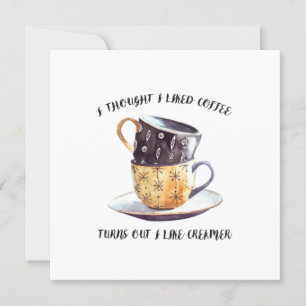 Jag trodde jag tyckte om kaffe inbjudningar