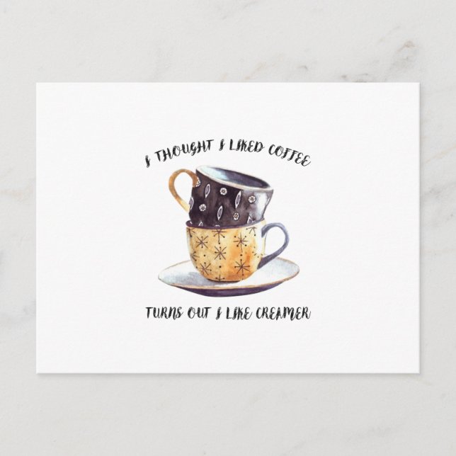 Jag trodde jag tyckte om kaffe meddelande vykort (Framsida)