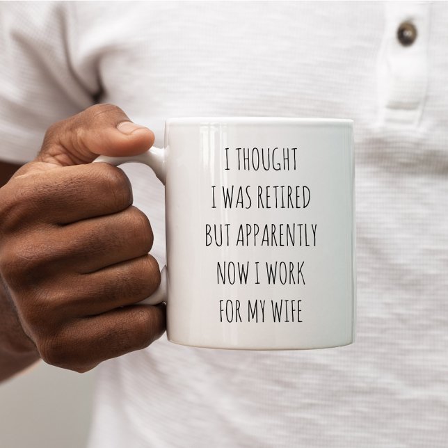 Jag trodde jag var pensionerad - roligt kaffemugg (Skapare uppladdad)