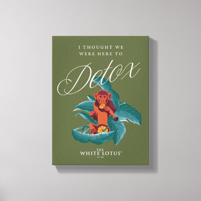 Jag trodde vi var här för Detox - Vita Lotus Canvastryck (Framsida)