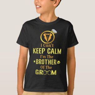 Jag tror att Behålla Lugn är brudgummen i groomgro T Shirt