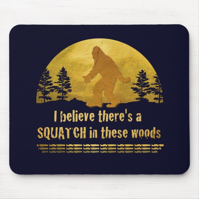 Jag tror att det finns en SQUATCH i skogen Musmatta (Framsidan)