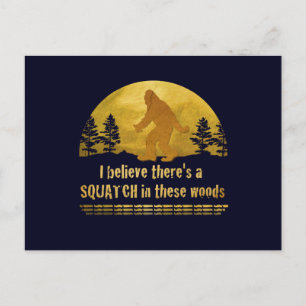 Jag tror att det finns en SQUATCH i skogen Vykort
