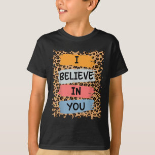 Jag tror att du retro Motivational Testday Te T Shirt