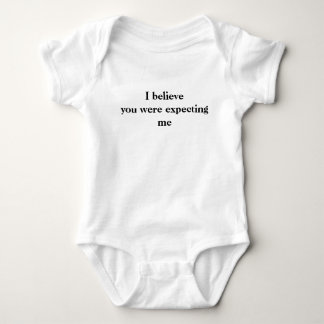 Jag tror att du väntade dig mig till baby t-shirt