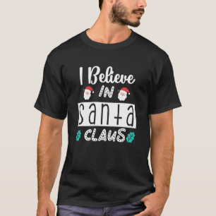 Jag tror att Jultomten är en fin årshelg H T Shirt