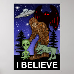 Jag tror   Big Foot Alien Mothman UFO Chupacabra Poster