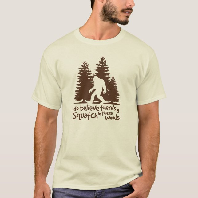 Jag tror där är en Squatch i utslagsplats för T Shirt (Framsida)