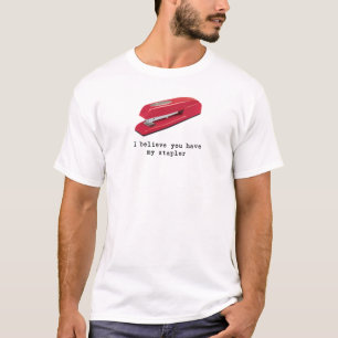 Jag tror dig har min häftapparat t shirt