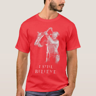 Jag tror fortfarande t shirt