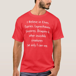 Jag tror i älvor, älvor, leprechauns, Unico… Tee Shirt