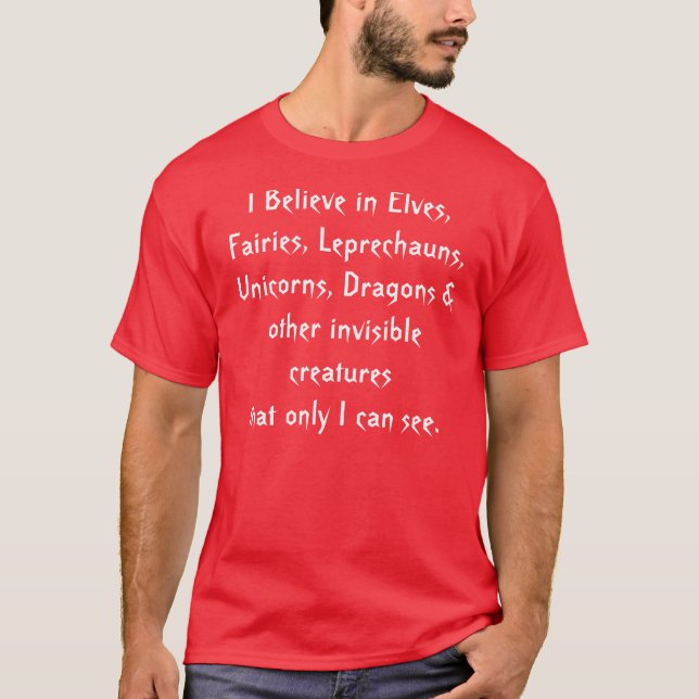 Jag tror i älvor, älvor, leprechauns, Unico… Tee Shirt (Framsida)