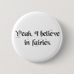 Jag tror i fairies. knapp