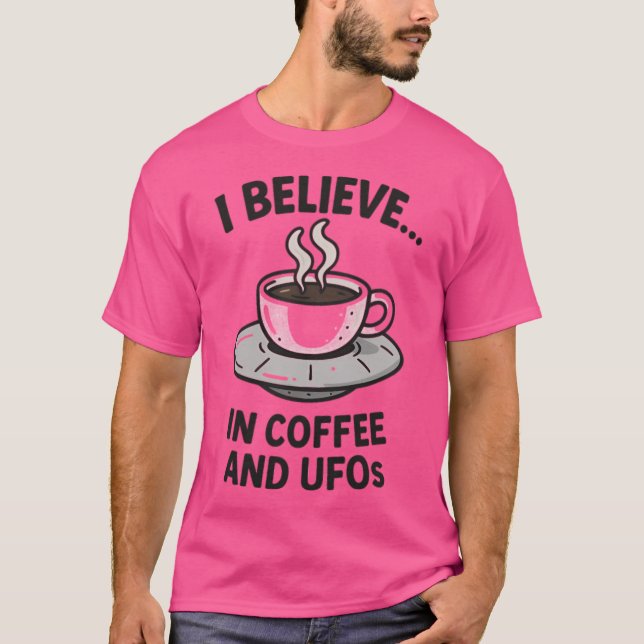 Jag tror.. I kaffe och Ufos T Shirt (Framsida)