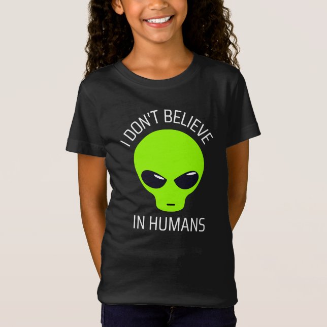 Jag tror inte på humans T-Shirt (Framsida)