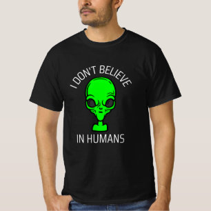 Jag tror inte på humans T-Shirt
