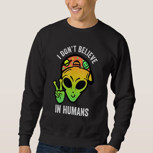 Jag tror inte på människan Alien Fredstecken Space Lång Ärmad Tröja (Framsida)