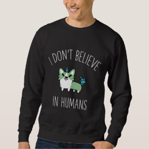 Jag tror inte på människan Corgi Corgi Kärlek Funn Lång Ärmad Tröja