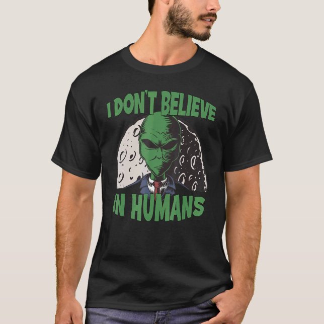 Jag tror inte på människans Grönt Alien Abduction  T Shirt (Framsida)