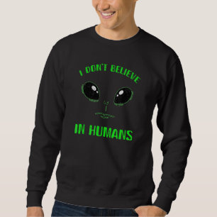 Jag tror inte på människans Grönt Alien Ansikte Lång Ärmad Tröja