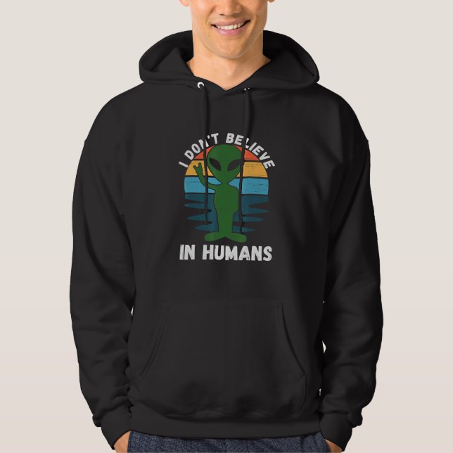 Jag tror inte på människans Grönt Alien Ufo Alien Hoodie (Framsida)