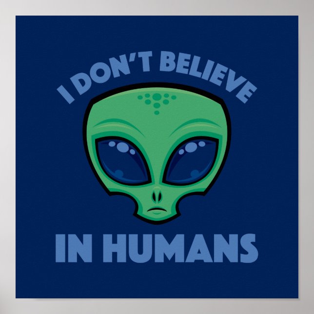 Jag tror inte på människans Tecknad Alien Poster (Framsidan)
