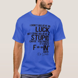 Jag tror inte på Tur, men jag tror på Stup T Shirt