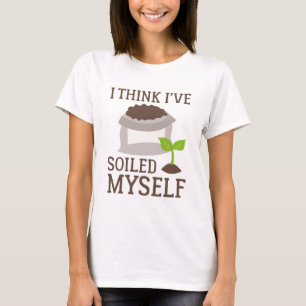 Jag tror jag har smutsat mig själv t shirt