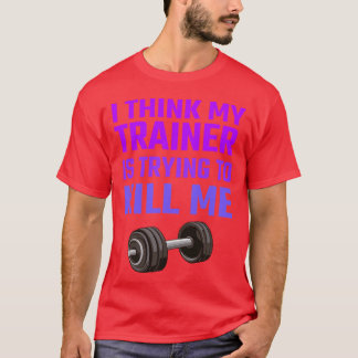 Jag tror Myrainer kommer döda mig roligt T Shirt